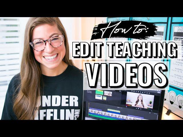 How to Edit Teaching Videos | Step-By-Step Tutorial