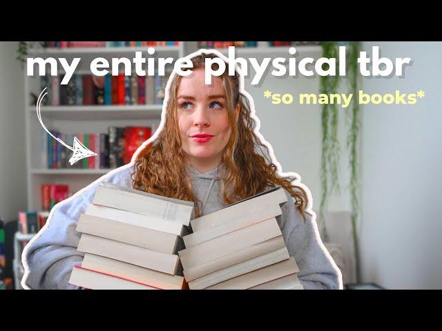 every book on my *physical* TBR  all my unread books