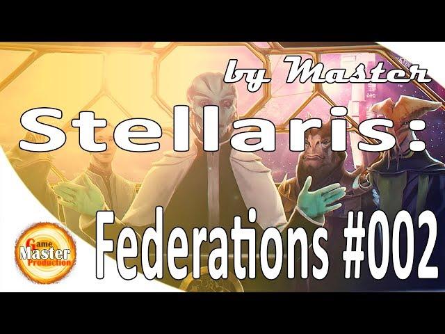 Stellaris: Federations | #2