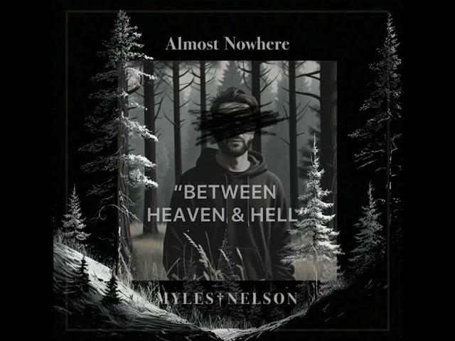 Myles Nelson - Between Heaven & Hell - NEW #2024 - #mylesnelson #betweenheavenandhell #countrymusic