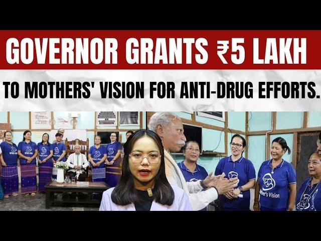 Arunachal Pradesh Governor Grants ₹5 Lakh to Mothers' Vision for Anti-Drug Efforts | National News |