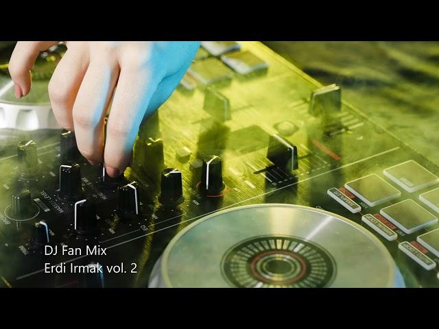 DJ FAN MIX - Erdi Irmak - vol. 02