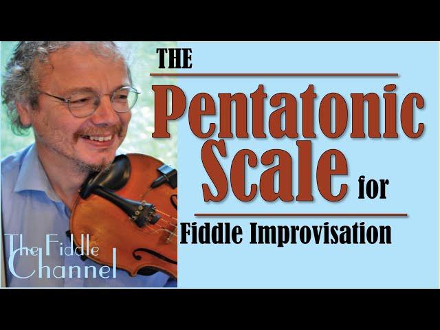 Pentatonic scale- fiddle Improvisation