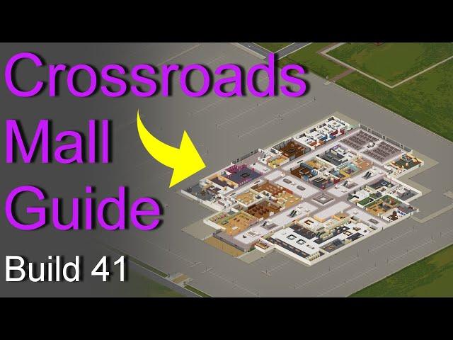 Project Zomboid Crossroads MALL Guide | Build 41