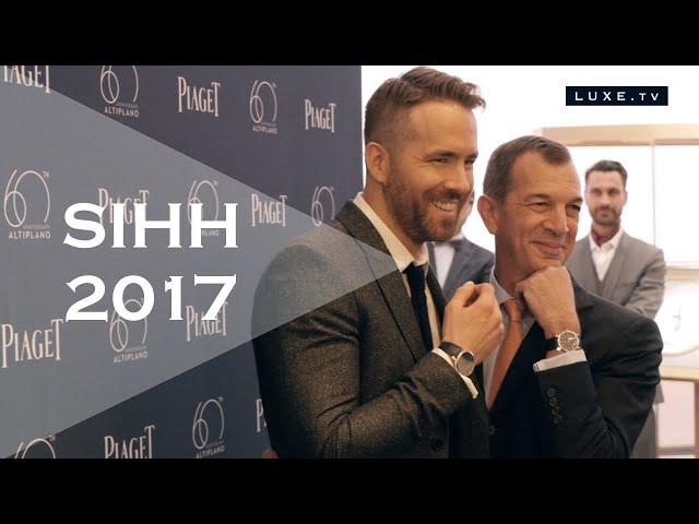 SIHH 2017 - Luxe et Haute Horlogerie à Genève - LUXE.TV