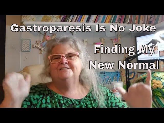 Gastroparesis Is No Joke * Trying To Find My New Normal * Tube Feeding *