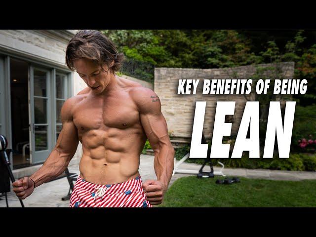 The Benefits of Being Very Lean | 6 to 9% Body fat