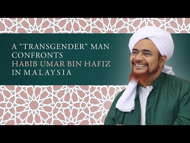 Watch What Happens When a “Trans” Man Confronts Habib Umar bin Hafiz in Malaysia