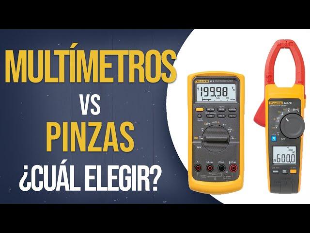 Multímetros o pinzas ¿Qué debo elegir?