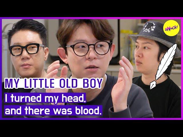 [MY LITTLE OLD BOY] I turned my head, and there was blood. (ENGSUB)