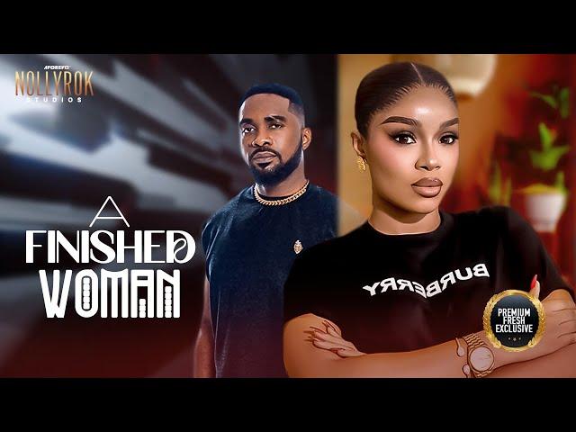 A Finished Woman (Uzor Arukwe Onyi Alex) - Nigerian Movies | Latest Nigerian Movie 2024