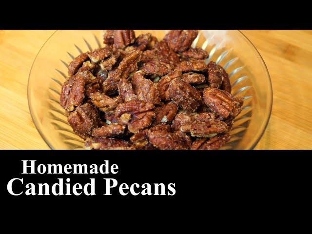 Homemade Candied Pecans | Fast And Easy Recipe | Party Food | The Southern Mountain Kitchen