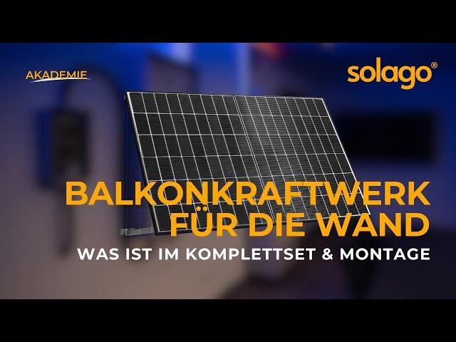 Balkonkraftwerk für Wandmontage - Setinhalt & Installation | solago Akademie