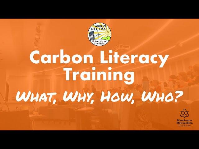 Carbon Literacy Training: What, Why, Who, How