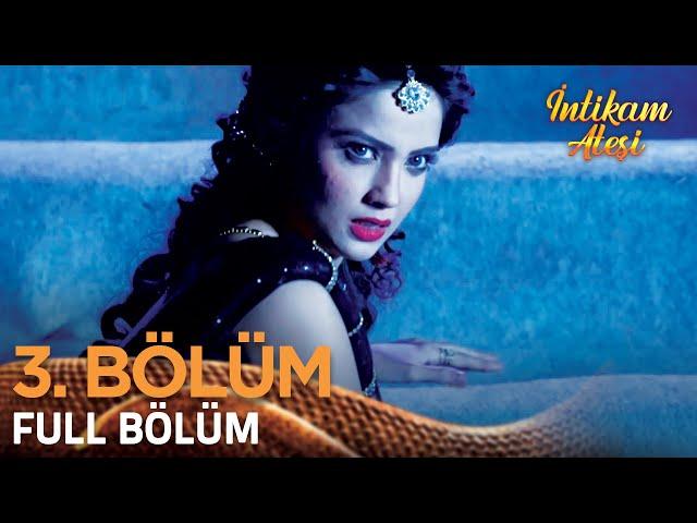 İntikam Ateşi Hint Dizisi 1.Sezon 3.Bölüm