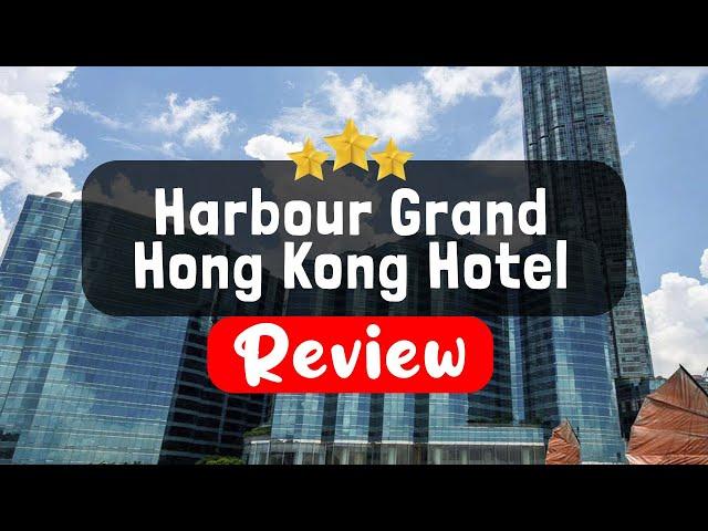 Harbour Grand Hong Kong Hotel Review - Is This Hotel Worth It?