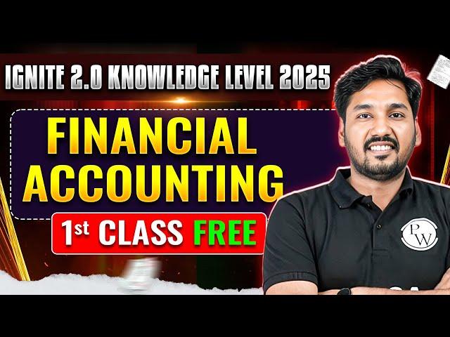 Financial Accounting ACCA FA/F3 | Free Demo Lecture| ACCA Ignite 2.0 Knowledge Level 2025