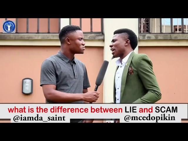 Mc Edo Pikin - The difference between LIE & SCAM