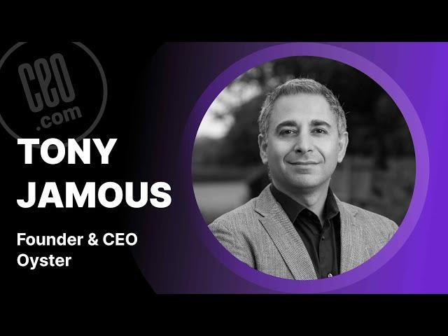 Democratizing Opportunities and Creating a Culture of Belonging | Tony Jamous, CEO at Oyster