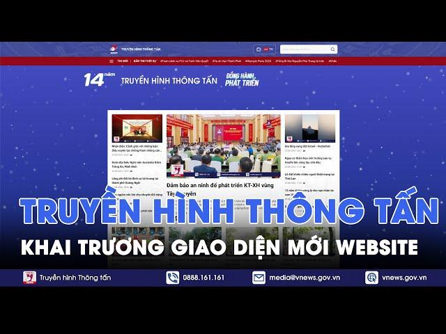 Truyền hình Thông tấn khai trương giao diện mới website - VNews