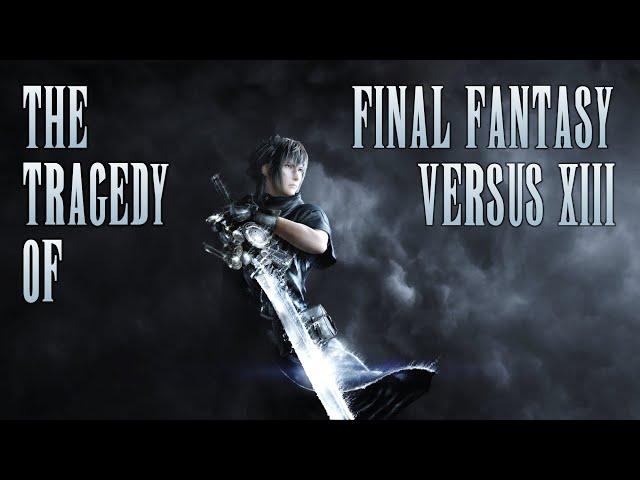 The Tragedy of Final Fantasy Versus XIII