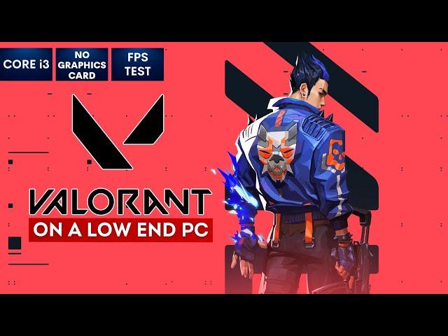 Valorant on Low End PC in 2024 | NO Graphics Card | i3