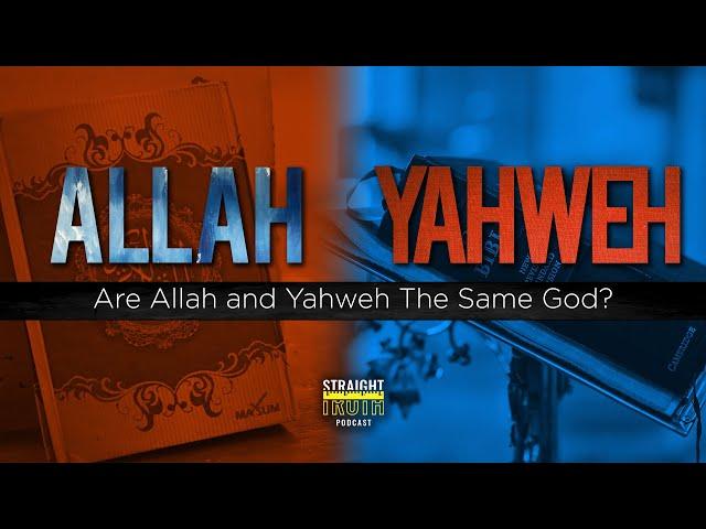 Are Allah and Yahweh the same God?