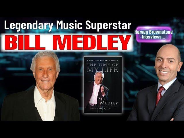 Harvey Brownstone Interviews Bill Medley, Legendary Music Superstar, Member, The Righteous Brothers