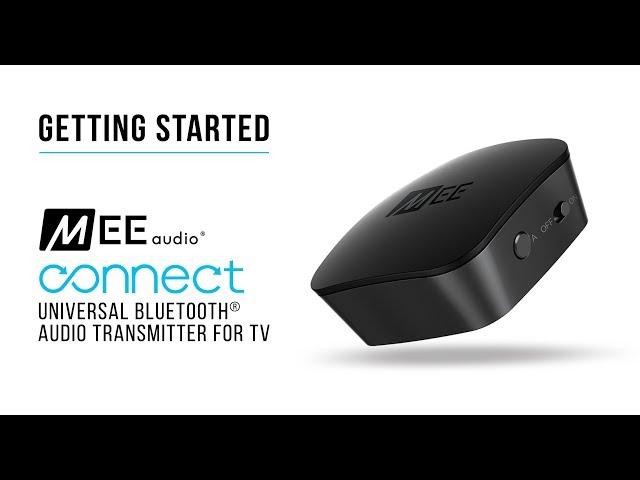 MEE audio Connect Bluetooth Audio Transmitter for TV | Getting Started