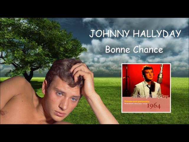 johnny Hallyday     bonne chance