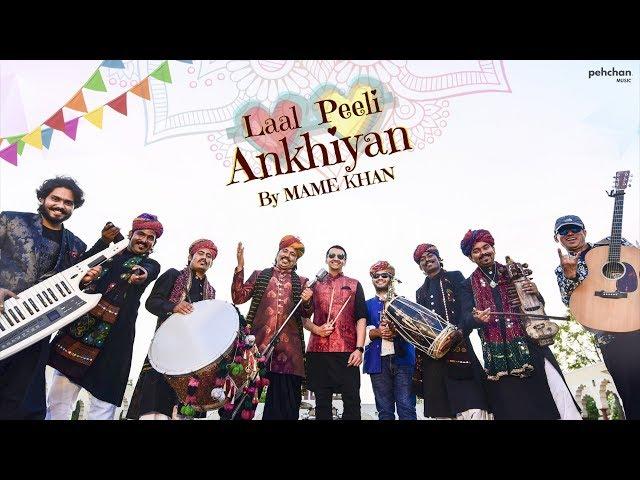 Laal Peeli Ankhiyan | Mame Khan | Official Music Video | Rajasthani Folk Song 2018