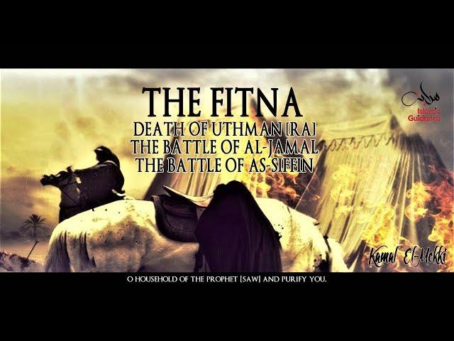 The Fitna [Al-Jamal And As-Siffin]