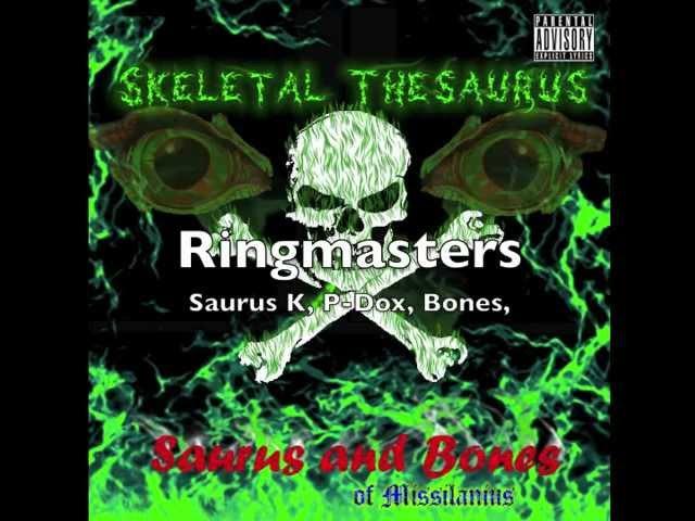 Ringmasters - Saurus and Bones ft. P-Dox