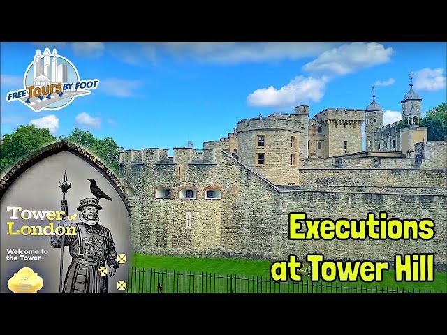 Tower Hill London Walk: Executions at the Tower of London