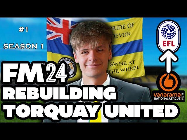 REBUILDING TORQUAY | FOOTBALL MANAGER 2024 SWNe BUILDS TORQUAY UNITED | EPISODE 1