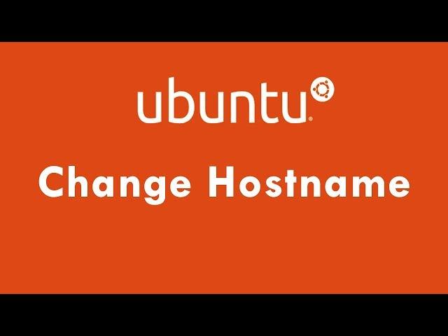 How to Change Hostname Permanently in Ubuntu 18.04