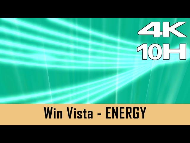 Windows Vista Screensaver - Energy - 10 HOURS NO LOOP (4K)