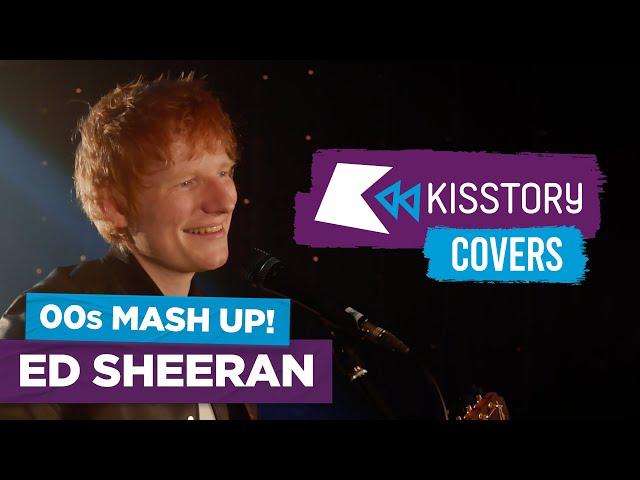 Ed Sheeran performs EPIC 00s mash up! | KISSTORY Covers 