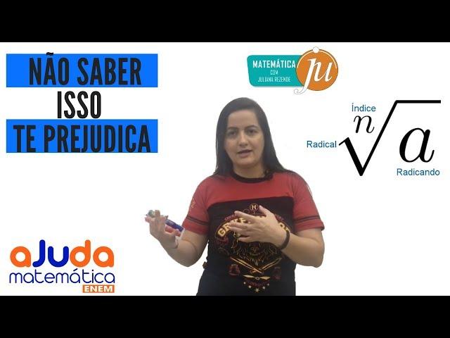 Não saber isso prejudica muito o seu desempenho em Matemática | Radiciação