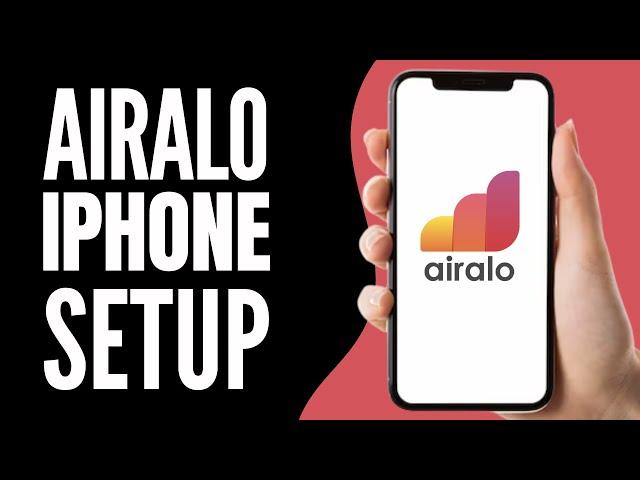 How to Use Airalo on iPhone (2024) | Airalo iPhone Setup