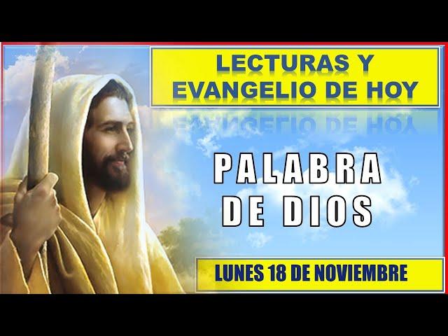 PALABRA DE DIOS Para hoy / LECTURAS Y EVANGELIO DE HOY LUNES 18 de NOVIEMBRE 2024 | Buen Pastor