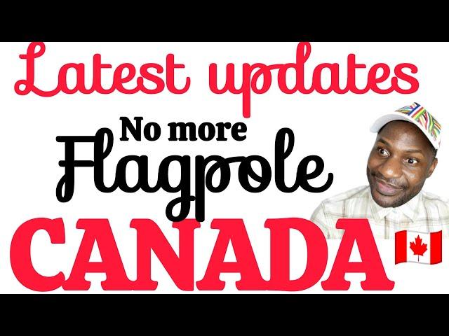 UPDATE IN CANADA|NO FLAG POLLING|LATEST IRCC UPDATES FROM MR MAC