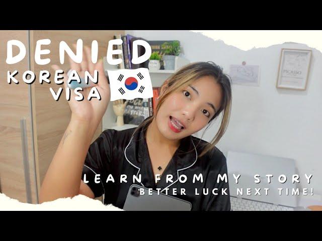 DENIED KOREAN VISA - (What really happened?) Learn from my experience!