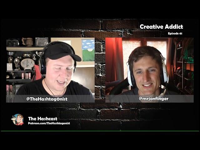 The Hashcast #61: Creative Addict (With Jon Finger)