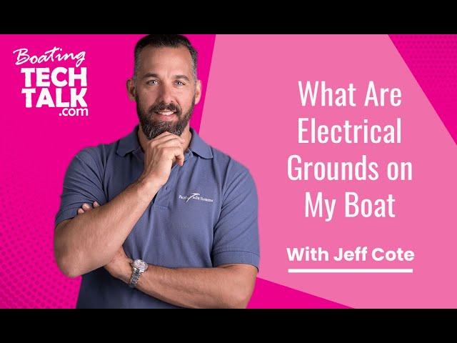 What Are Electrical Grounds on My Boat?