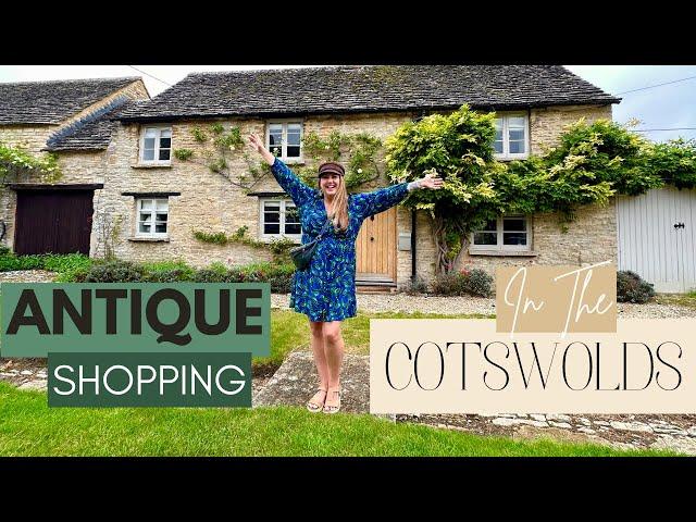 ANTIQUE SHOPPING IN THE COTSWOLDS | England Countryside Village Vintage Finds | Shop With Me!