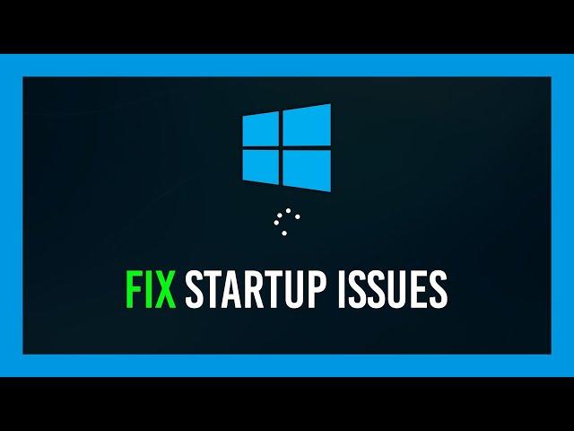 Fix Windows 10 start-up - Blackscreen, Bootloop, Infinite Loading [2024]