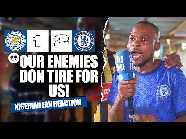 LEICESTER 1-2 CHELSEA  ( Bless - NIGERIAN FANS REACTION) -  Premier League HIGHLIGHTS 2024 -2025