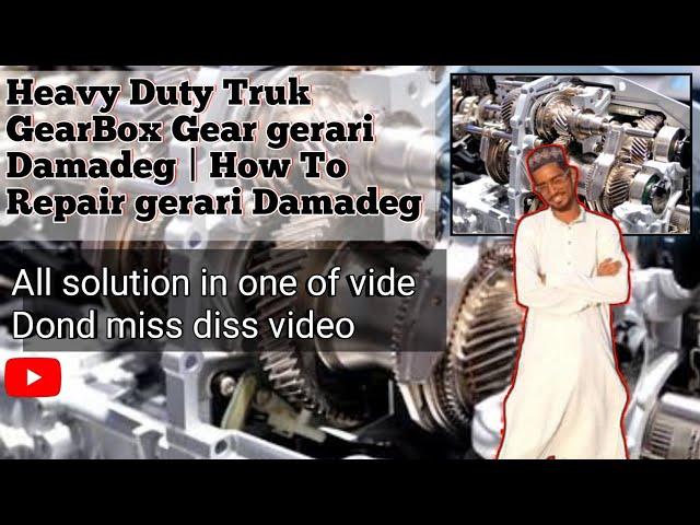 Heavy Duty Truk GearBox Gear gerari Damadeg | How To Repair gerari