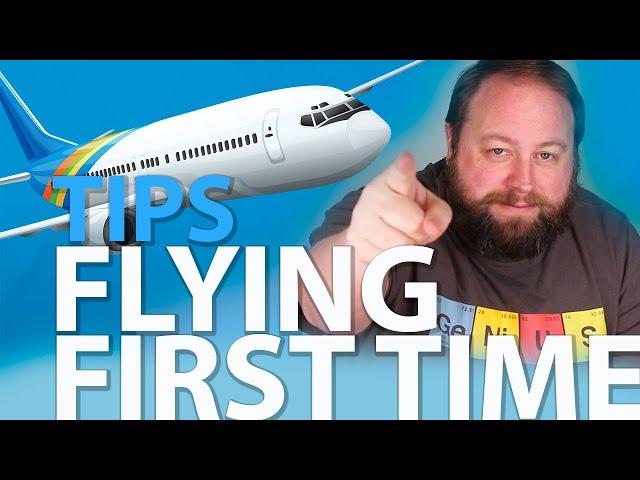 Tips For First Time Flyers (with any Airline)